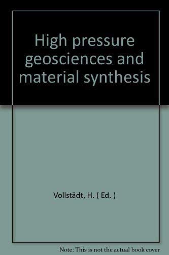 High Pressure Geosciences and Material Synthesis. Proceedings of the XXV. Annual Meeting of the European High Pressure Research Group, Potsdam, August 25- 27, 1987. ( = Akademie der Wissenschaften der DDR/ … Books