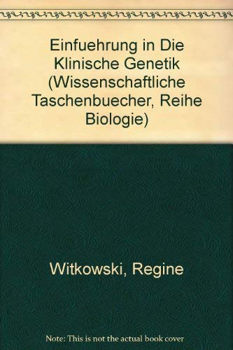 Einfuehrung in Die Klinische Genetik (Wissenschaftliche Taschenbuecher, Reihe Biologie) Medicine