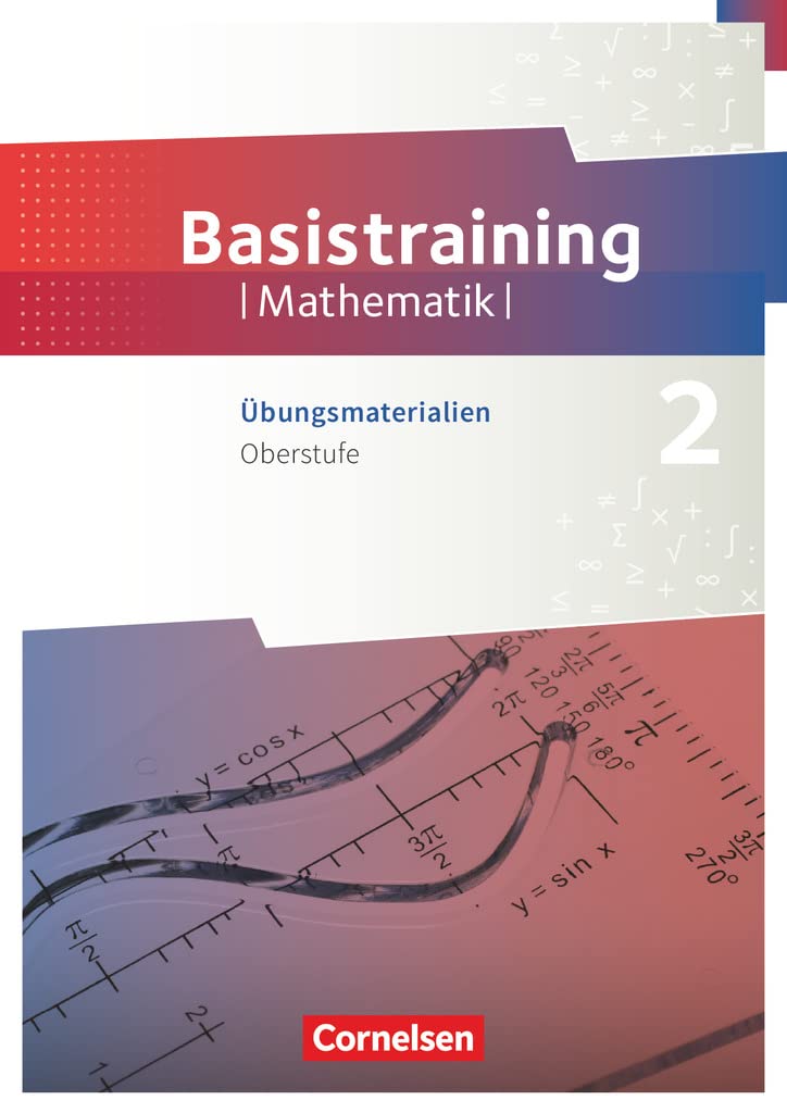 Fundamente der Mathematik Oberstufe - Basistraining 2. Übungsmaterialien Sekundarstufe I/II Study Guides