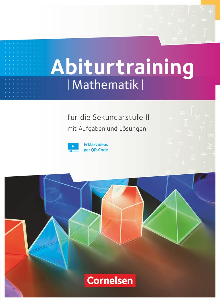 Fundamente der Mathematik - Übungsmaterialien Sekundarstufe I/II - Gymnasiale Oberstufe: Prüfungstraining - Abiturtraining Study Guides
