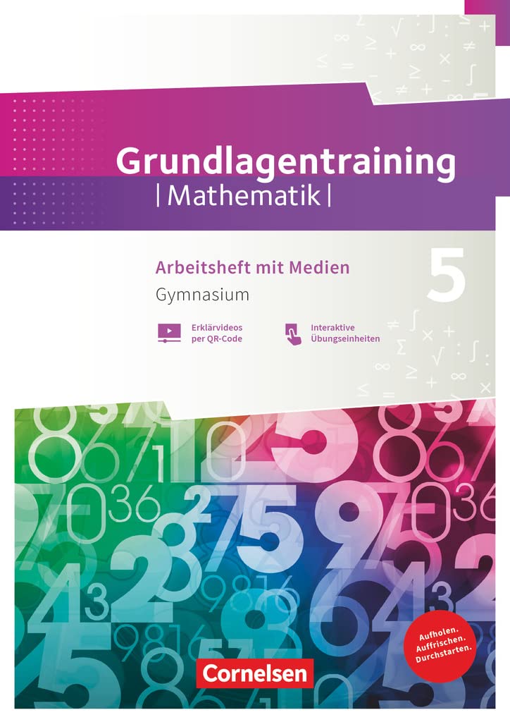 Fundamente der Mathematik - Übungsmaterialien Sekundarstufe I/II - 5. Schuljahr: Grundlagentraining - Gymnasium - Arbeitsheft mit Medien und Lösungen - Inhalte der Klassenstufe 5 zur Wiederholung Study Guides