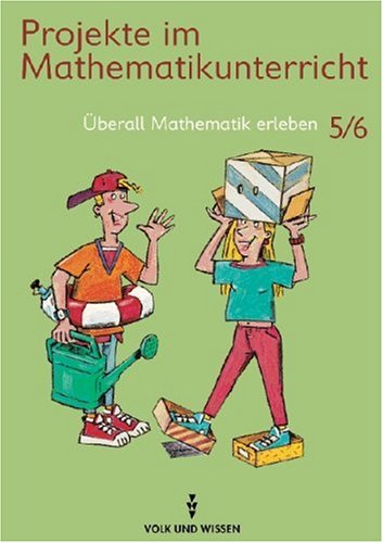 Projekte im Mathematikunterricht, Überall Mathematik erleben Study Guides