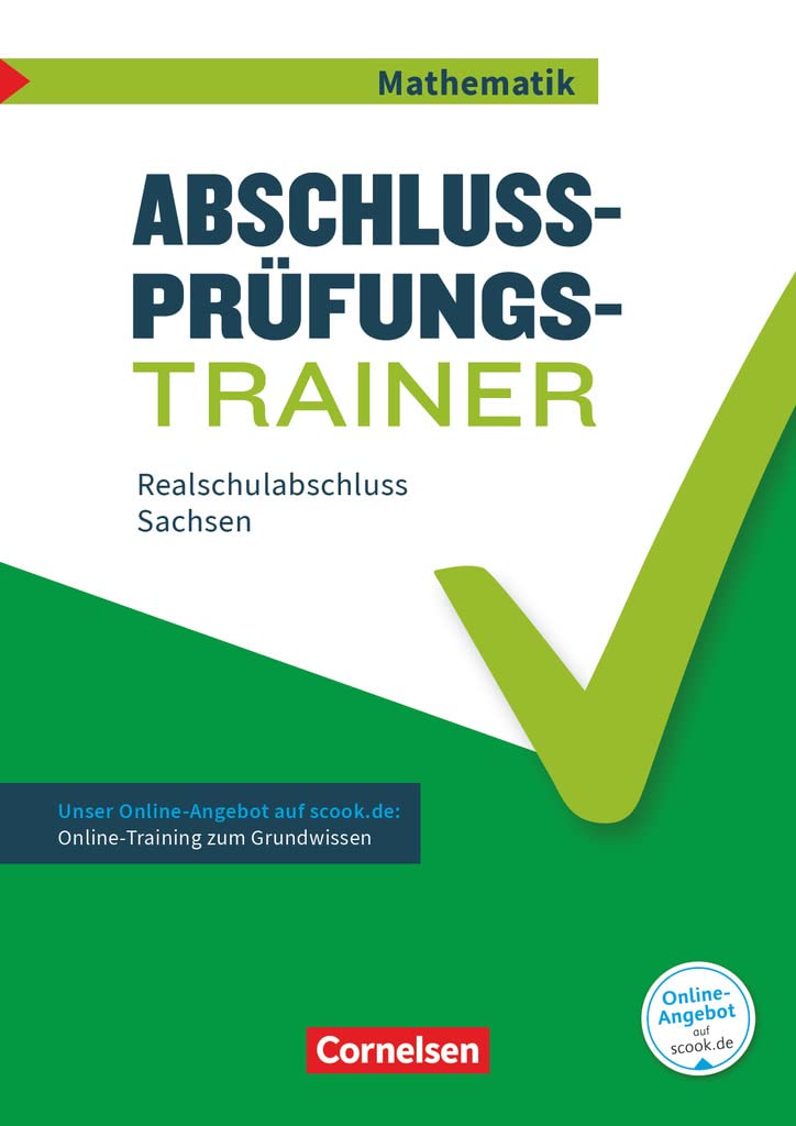 Abschlussprüfungstrainer Mathematik 10. Schuljahr - Realschulabschluss - Sachsen Study Guides