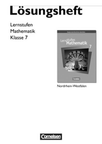 Lernstufen Mathematik - Hauptschule Nordrhein-Westfalen / 7. Schuljahr - Lösungen zum Schülerbuch Learning & Reference