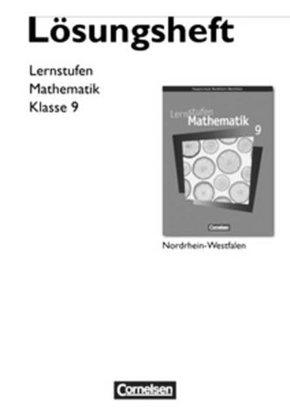 Lernstufen Mathematik - Hauptschule Nordrhein-Westfalen / 9. Schuljahr - Lösungen zum Schülerbuch Learning & Reference