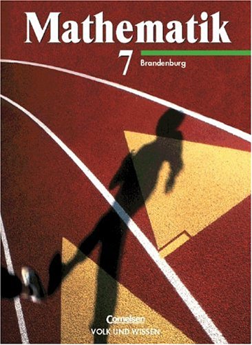 Mathematik Sekundarstufe I - Ausgabe Volk und Wissen - Realschule Brandenburg: Mathematik, Klasse 7, EURO, Lehrbuch, Ausgabe Realschule Brandenburg Study Guides