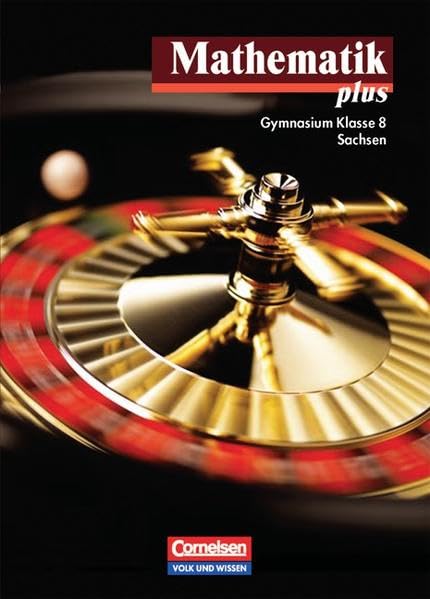 Mathematik plus 8. Schuljahr. Schülerbuch. Neubearbeitung. Gymnasium Sachsen Study Guides