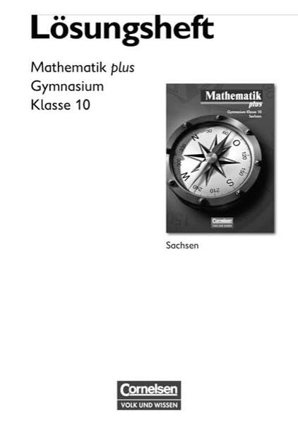 Mathematik plus - Gymnasium Sachsen: 10. Schuljahr - Lösungen zum Schülerbuch: Mit didaktischen Hinweisen Learning & Reference