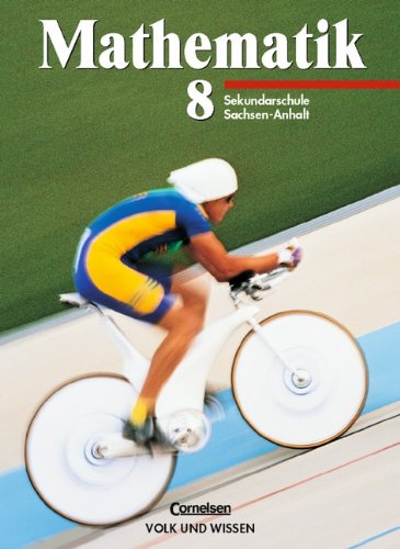 Mathematik Sekundarstufe I - Ausgabe Volk und Wissen - Sekundarschule Sachsen-Anhalt: Mathematik, Klasse 8, EURO, Lehrbuch, Ausgabe Sekundarschule Sachsen-Anhalt Study Guides