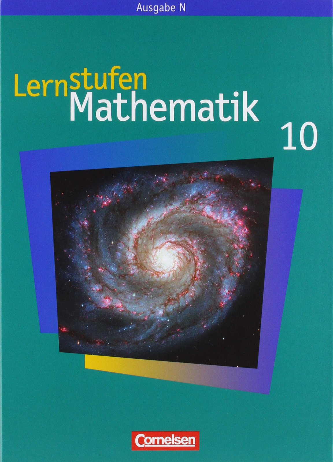 Lernstufen Mathematik 10. Schuljahr. Neue Ausgabe N. Schülerbuch Study Guides