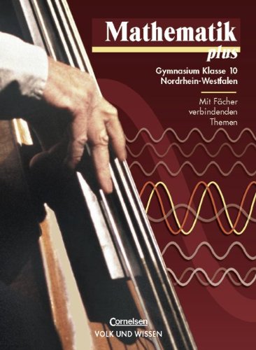 Mathematik plus. 10. Schuljahr - Schülerbuch: Mit Fächer verbindenden Themen Study Guides