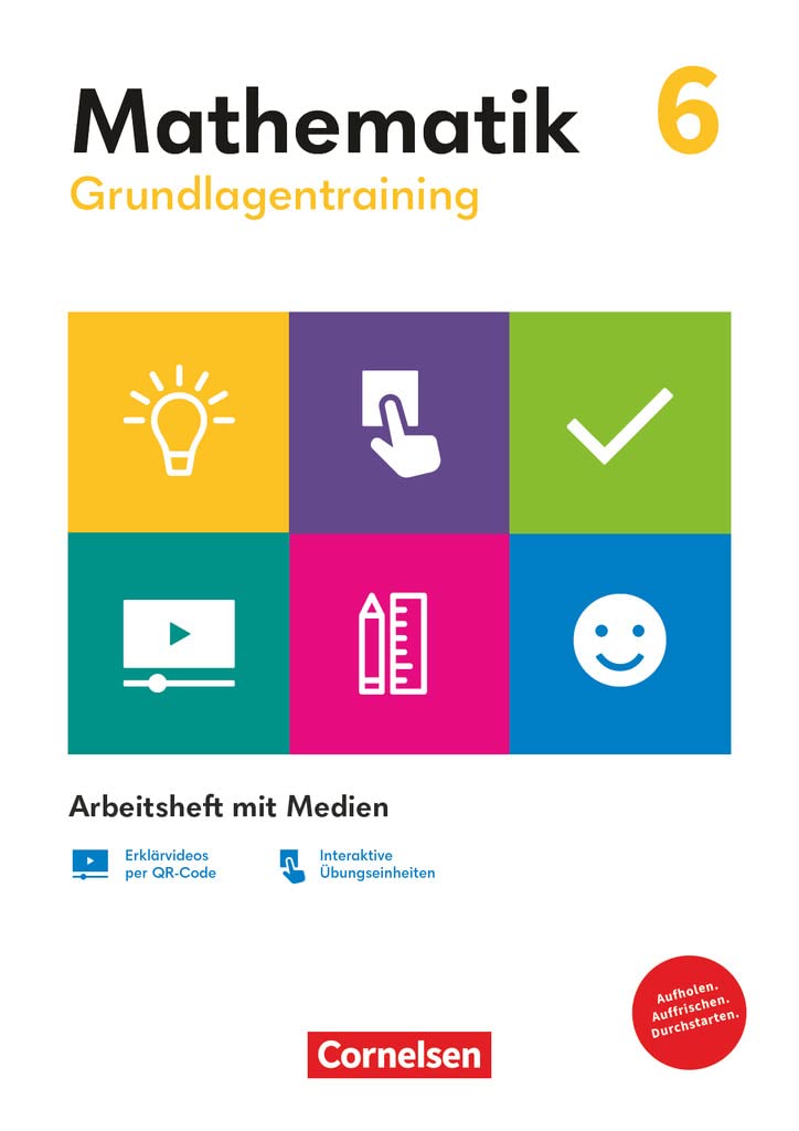 Grundlagentraining Mathematik - Mittlere Schulform - 6. Schuljahr: Arbeitsheft mit Medien - Inkl. Erklärvideos und interaktiven Übungen Study Guides