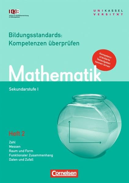 Bildungsstandards: Kompetenzen überprüfen und fördern - Sekundarstufe I - Mathematik: 9./10. Schuljahr - Heft 2 - 9. oder 10. Schuljahr: 15 Stück im Paket (32 Seiten pro Heft) Education & Training