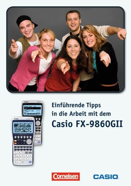 Arbeiten mit Casio-Rechnern: Einführende Tipps in die Arbeit mit dem Casio-FX9860 GII: Materialsammlung - Gebauer, Torsten book