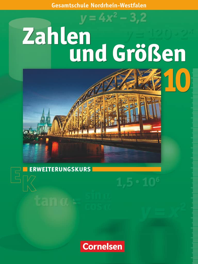 Zahlen und Größen 10. Schuljahr. Erweiterungskurs. Schülerbuch. Kernlehrpläne Gesamtschule Nordrhein-Westfalen Study Guides