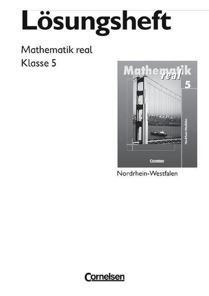 Mathematik real - Realschule Nordrhein-Westfalen / 5. Schuljahr - Lösungen zum Schülerbuch Learning & Reference