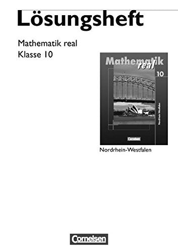 Mathematik real - Realschule Nordrhein-Westfalen: 10. Schuljahr - Lösungen zum Schülerbuch Learning & Reference