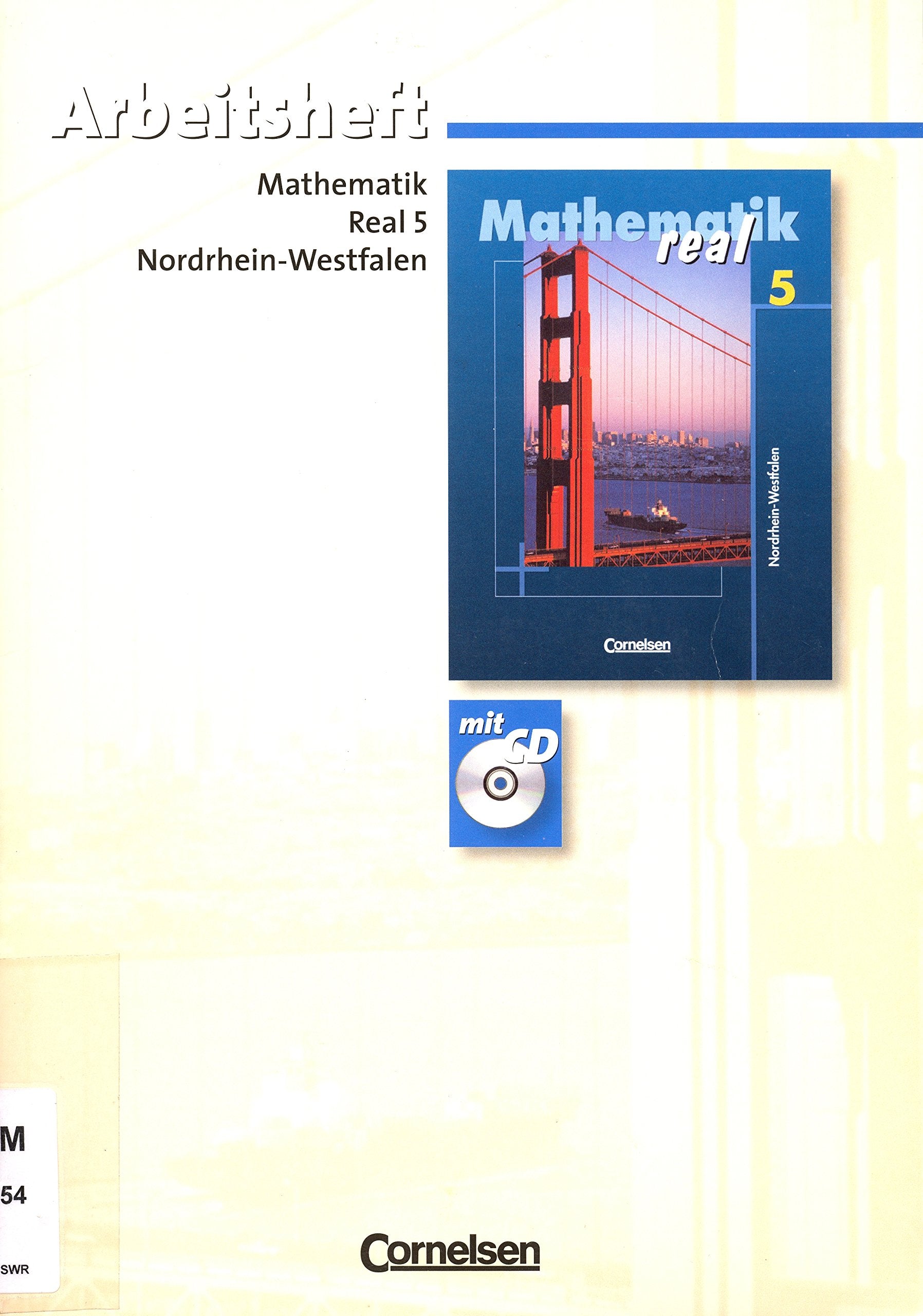 Mathematik real - Realschule Nordrhein-Westfalen: 5. Schuljahr - Arbeitsheft mit eingelegten Lösungen und CD-ROM Study Guides