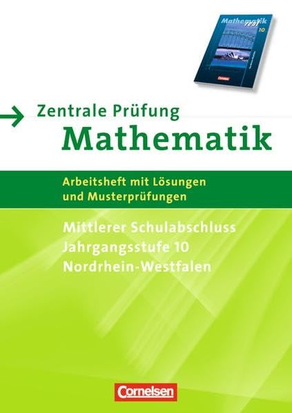 Mathematik real  10. Schuljahr. Zentrale Prüfung für den mittleren Schulabschluss. Realschule Nordrhein-Westfalen Learning & Reference