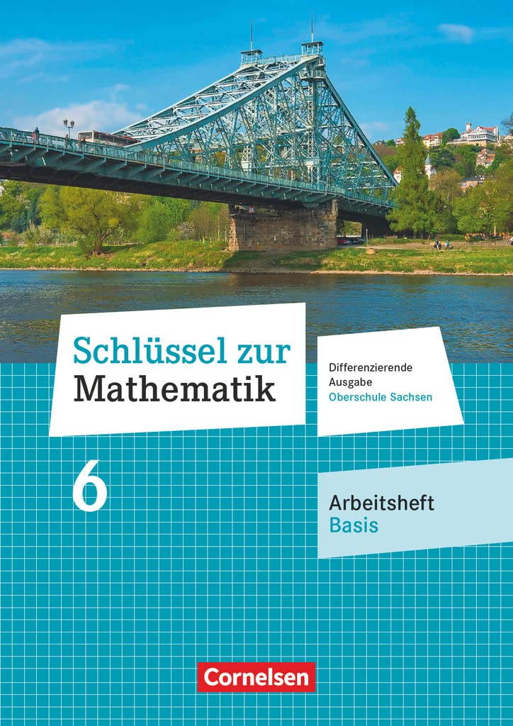 Schlüssel zur Mathematik - Differenzierende Ausgabe Oberschule Sachsen - 6. Schuljahr: Arbeitsheft Basis mit Lösungsbeileger Study Guides