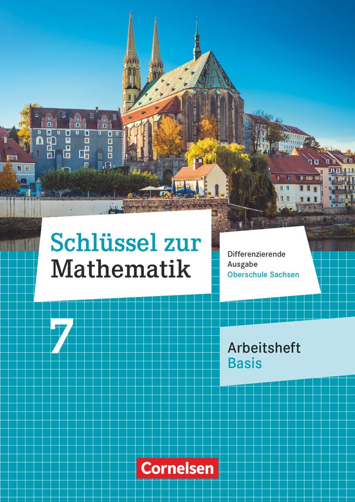 Schlüssel zur Mathematik - Differenzierende Ausgabe Oberschule Sachsen - 7. Schuljahr: Arbeitsheft - Basis mit Lösungsbeileger Study Guides