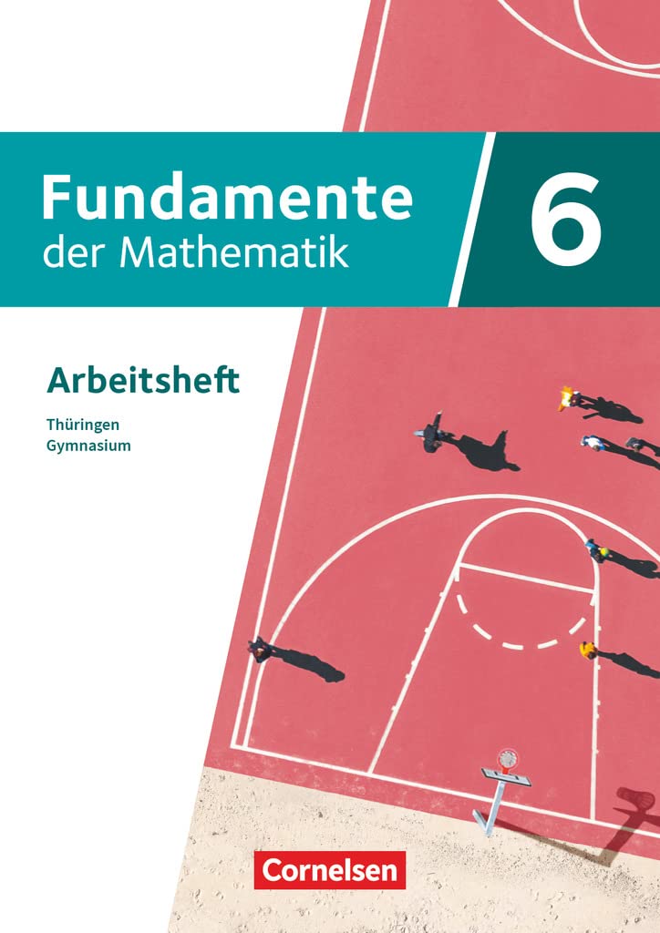 Fundamente der Mathematik - Thüringen - 6. Schuljahr: Arbeitsheft mit Medien - Mit zahlreichen Erklärvideos Study Guides