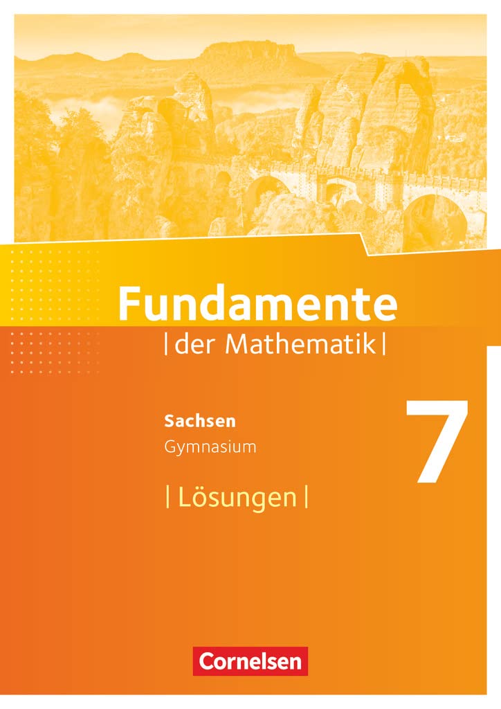 Fundamente der Mathematik - Sachsen - 7. Schuljahr: Lösungen zum Schulbuch Learning & Reference