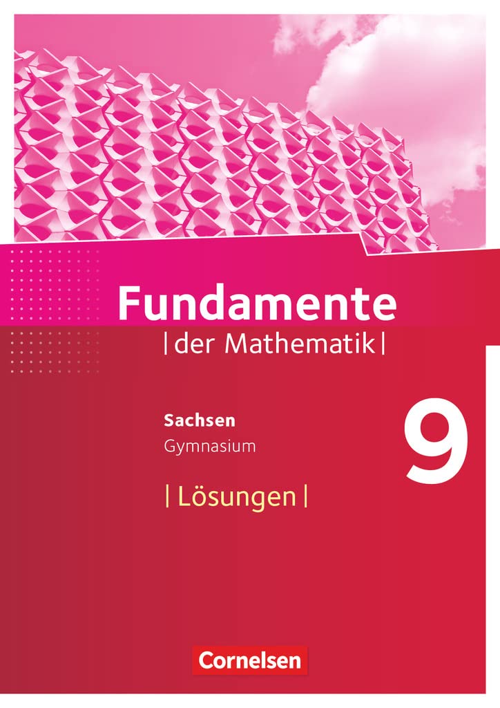 Fundamente der Mathematik - Sachsen - 9. Schuljahr: Lösungen zum Schulbuch Learning & Reference