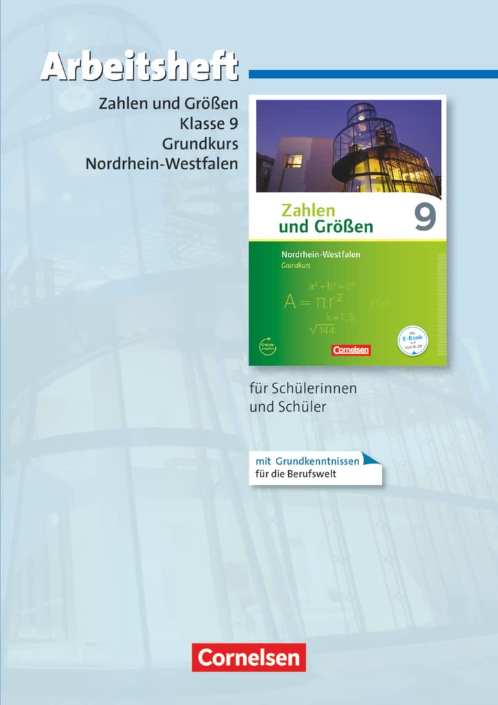Zahlen und Größen 9. Schuljahr - Nordrhein-Westfalen Kernlehrpläne - Grundkurs - Arbeitsheft mit eingelegten Lösungen Study Guides