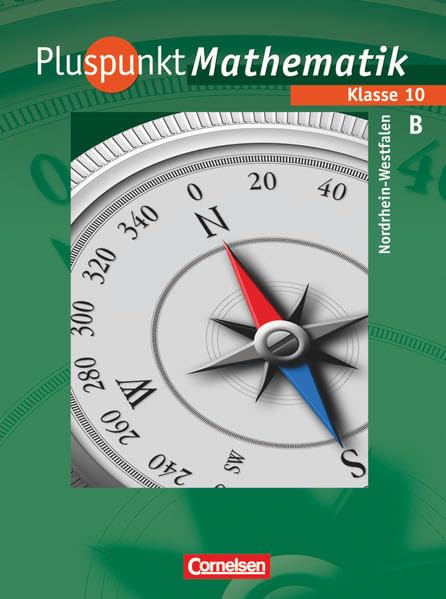 Pluspunkt Mathematik 10. Schuljahr. Schülerbuch Typ B. Kernlehrpläne Hauptschule Nordrhein-Westfalen Study Guides