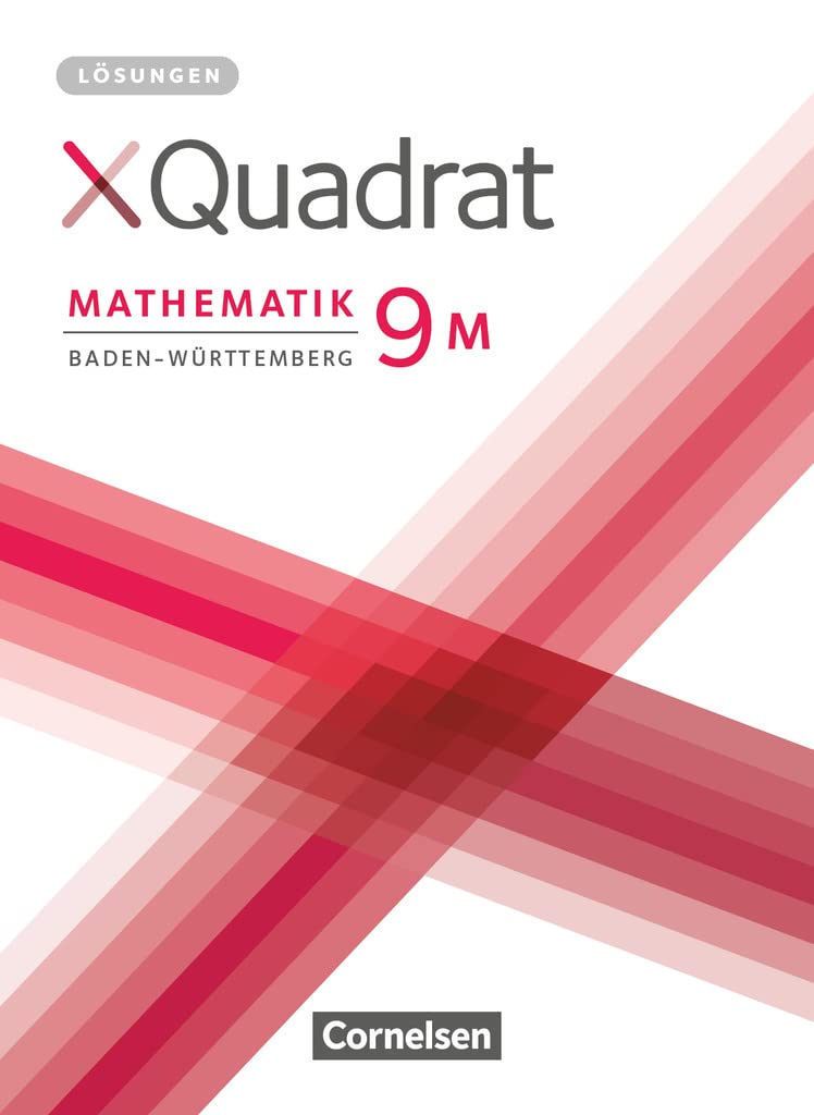 XQuadrat 9. Schuljahr - Baden-Württemberg - Lösungen zum Schülerbuch Learning & Reference
