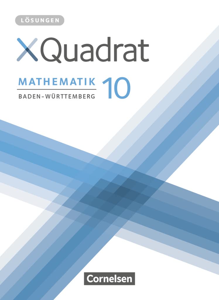 XQuadrat 10. Schuljahr -  Baden-Württemberg - Lösungen zum Schülerbuch Learning & Reference