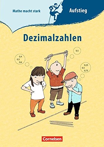 Mathe macht stark - Sekundarstufe I. 5.-8. Schuljahr - Dezimalzahlen Learning & Reference