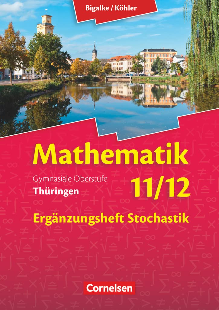 Bigalke/Köhler: Mathematik - Thüringen - Ausgabe 2015 - 11./12. Schuljahr: Ergänzungsheft Stochastik zum Schulbuch Study Guides