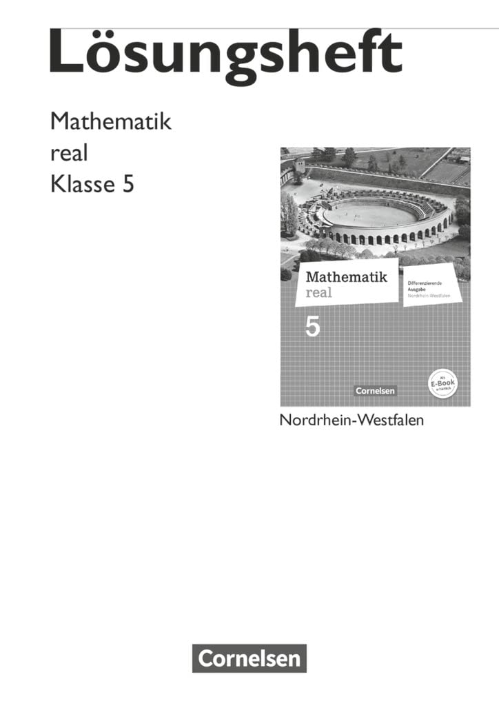 Mathematik real - Differenzierende Ausgabe Nordrhein-Westfalen - 5. Schuljahr: Lösungen zum Schulbuch Professional & Reference Books