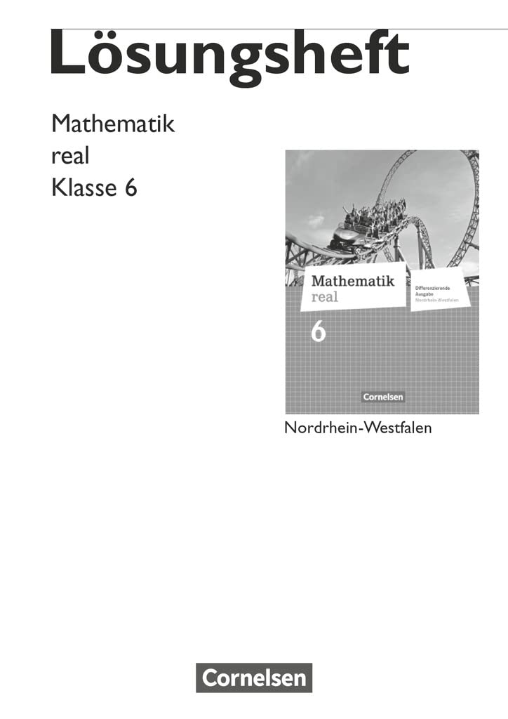 Mathematik real 6. Schuljahr. Lösungen zum Schülerbuch. Differenzierende Ausgabe Nordrhein-Westfalen Professional & Reference Books