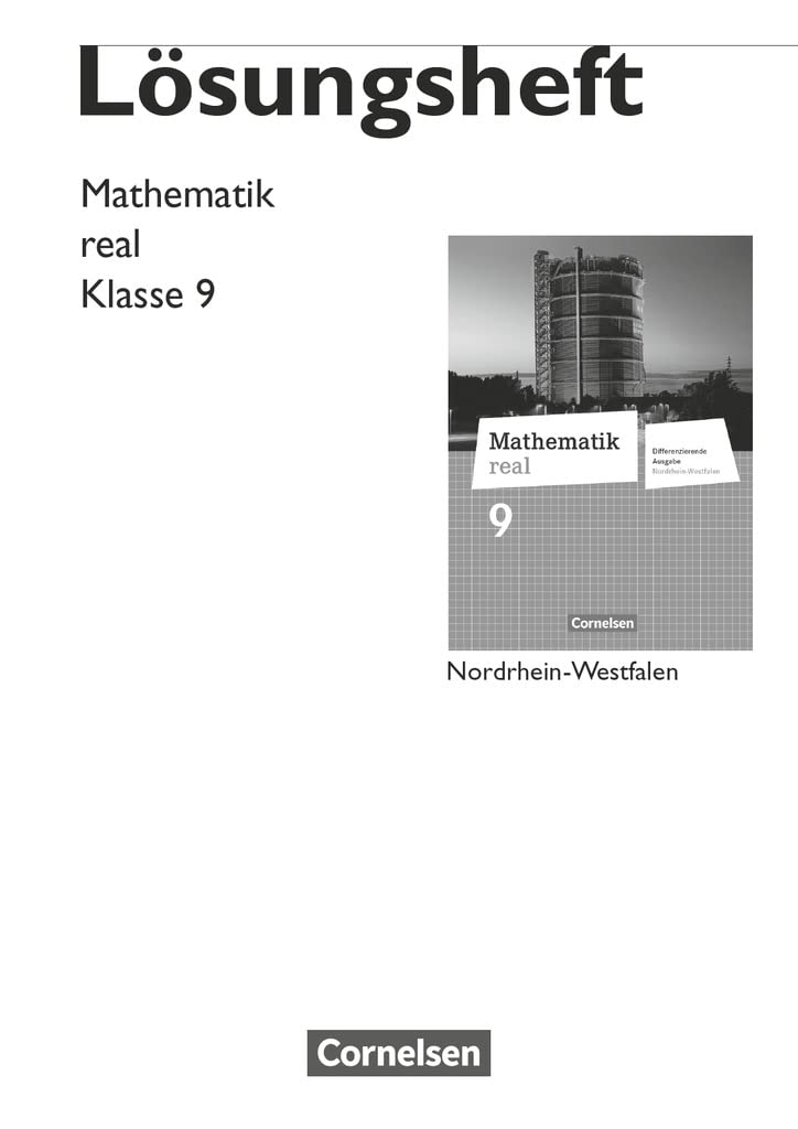 Mathematik real - Differenzierende Ausgabe Nordrhein-Westfalen - 9. Schuljahr: Lösungen zum Schulbuch Learning & Reference