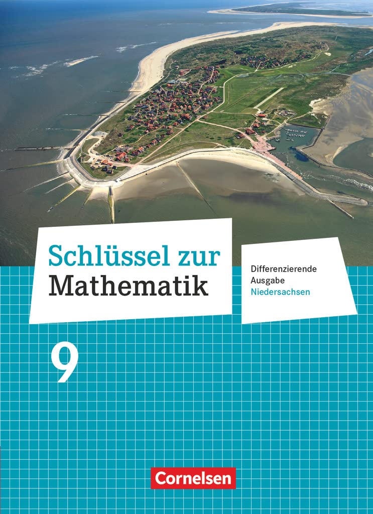 Schlüssel zur Mathematik 9. Schuljahr. Schülerbuch Differenzierende Ausgabe Niedersachsen Study Guides