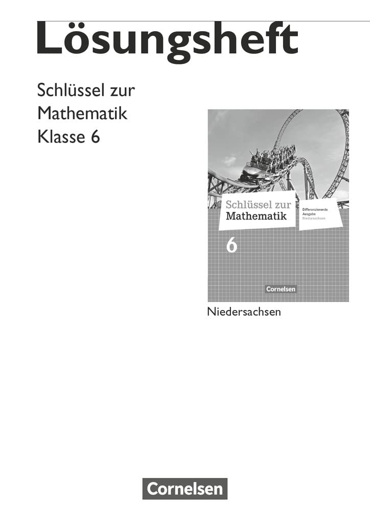 Schlüssel zur Mathematik 6. Schuljahr. Lösungen zum Schülerbuch. Differenzierende Ausgabe Niedersachsen Professional & Reference Books