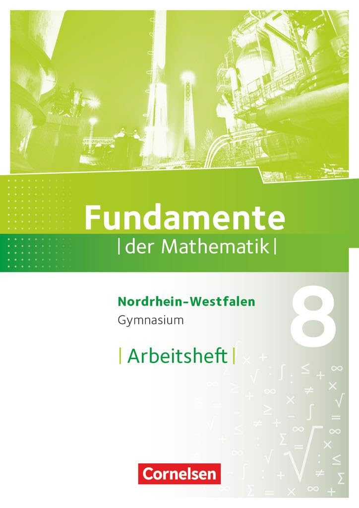 Fundamente der Mathematik 8. Schuljahr. Arbeitsheft mit Lösungen. Gymnasium Nordrhein-Westfalen Study Guides