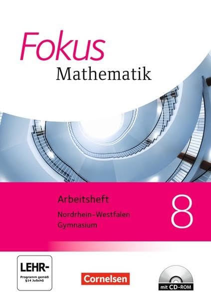 Fokus Mathematik 8. Schuljahr. Arbeitsheft mit eingelegten Lösungen und CD-ROM. Kernlehrpläne Gymnasium Nordrhein-Westfalen Study Guides