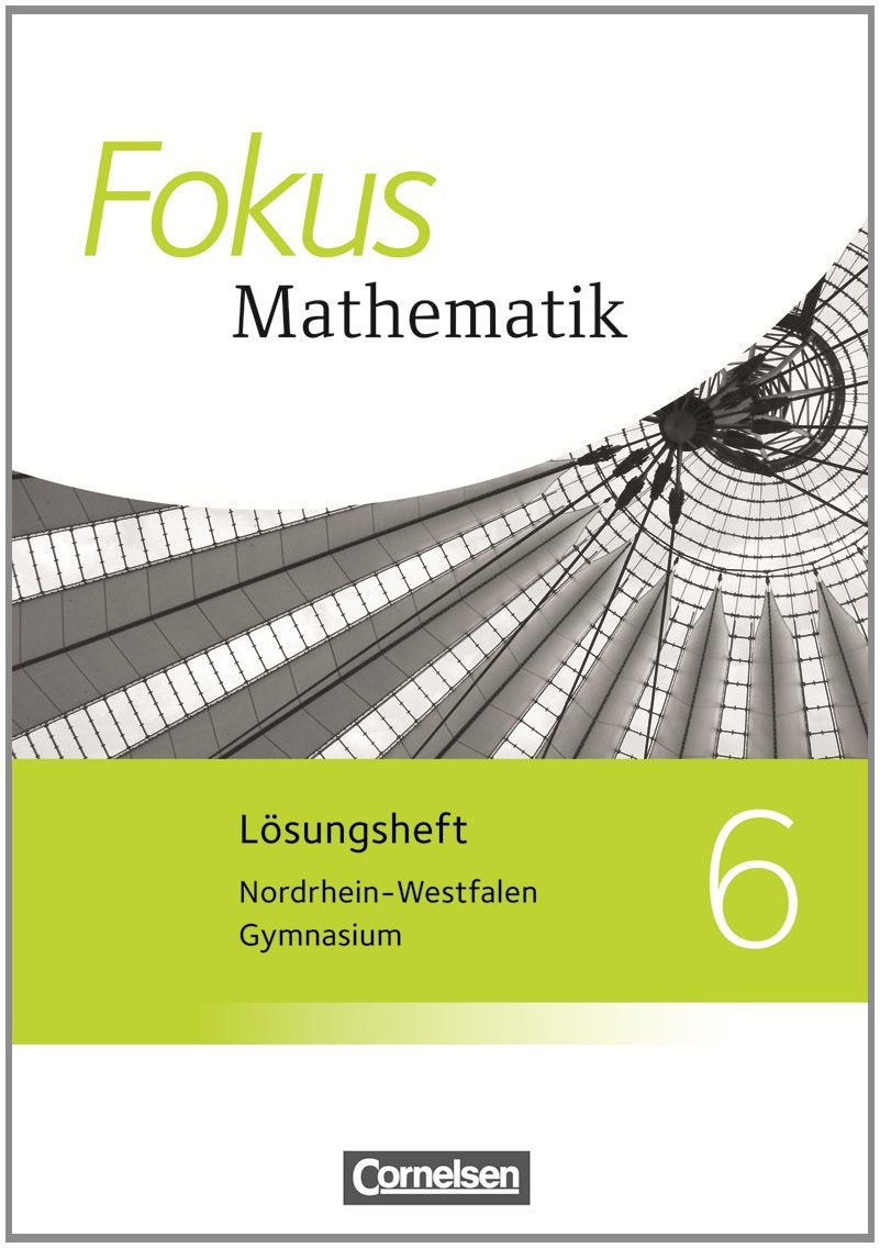 Fokus Mathematik 6. Schuljahr. Lösungen zum Schülerbuch. Kernlehrpläne Gymnasium Nordrhein-Westfalen book