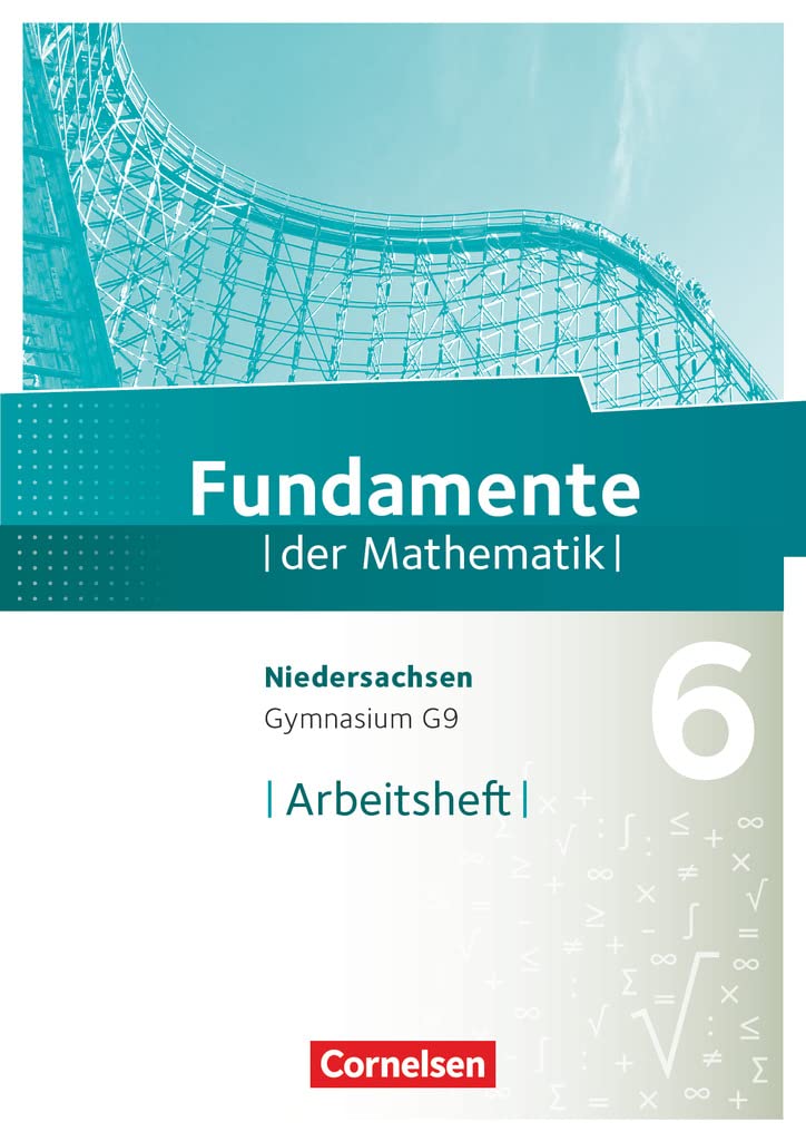 Fundamente der Mathematik 6. Schuljahr. Arbeitsheft mit Lösungen. Gymnasium Niedersachsen Study Guides