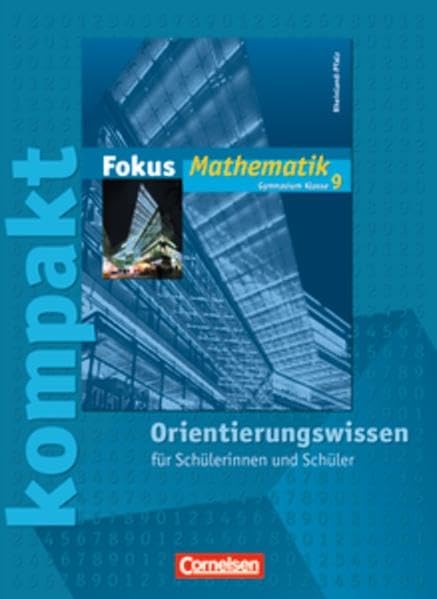 Fokus kompakt Mathematik 9. Schuljahr Schülermaterial. Orientierungswissen Gymnasium Rheinland-Pfalz Study Guides