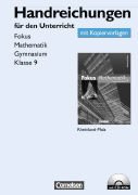 Fokus Mathematik 9. Schuljahr. Handreichungen für den Unterricht mit Kopiervorlagen und CD-ROM . Rheinland-Pfalz Books