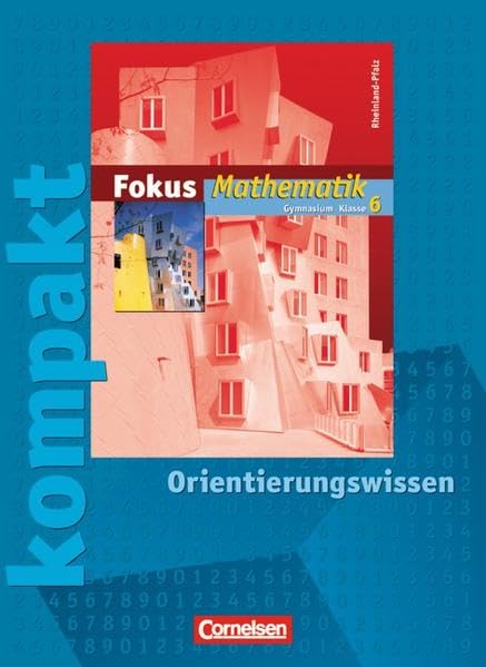 Fokus Mathematik - Gymnasium Rheinland-Pfalz 6. Schuljahr. Fokus kompakt - Orientierungswissen Study Guides