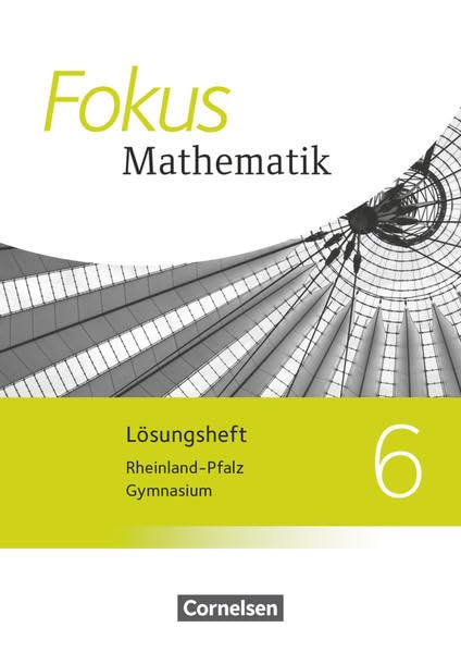 Fokus Mathematik 6. Schuljahr. Lösungen zum Schülerbuch Gymnasium Rheinland-Pfalz Learning & Reference