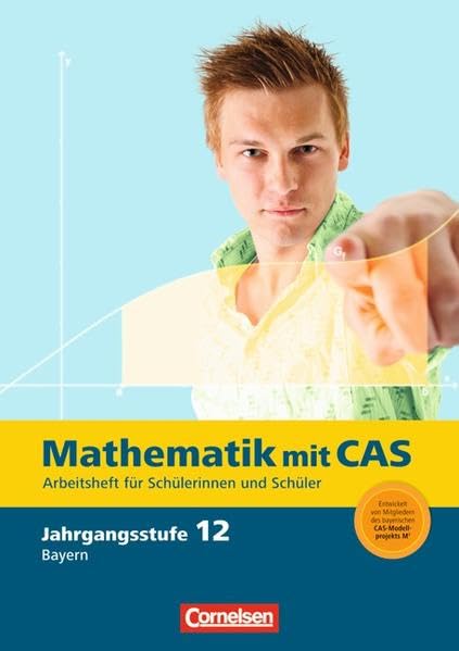 Fokus Mathematik 12. Jahrgangsstufe. CAS-Arbeitsheft. Gymnasiale Oberstufe - Bayern Study Guides