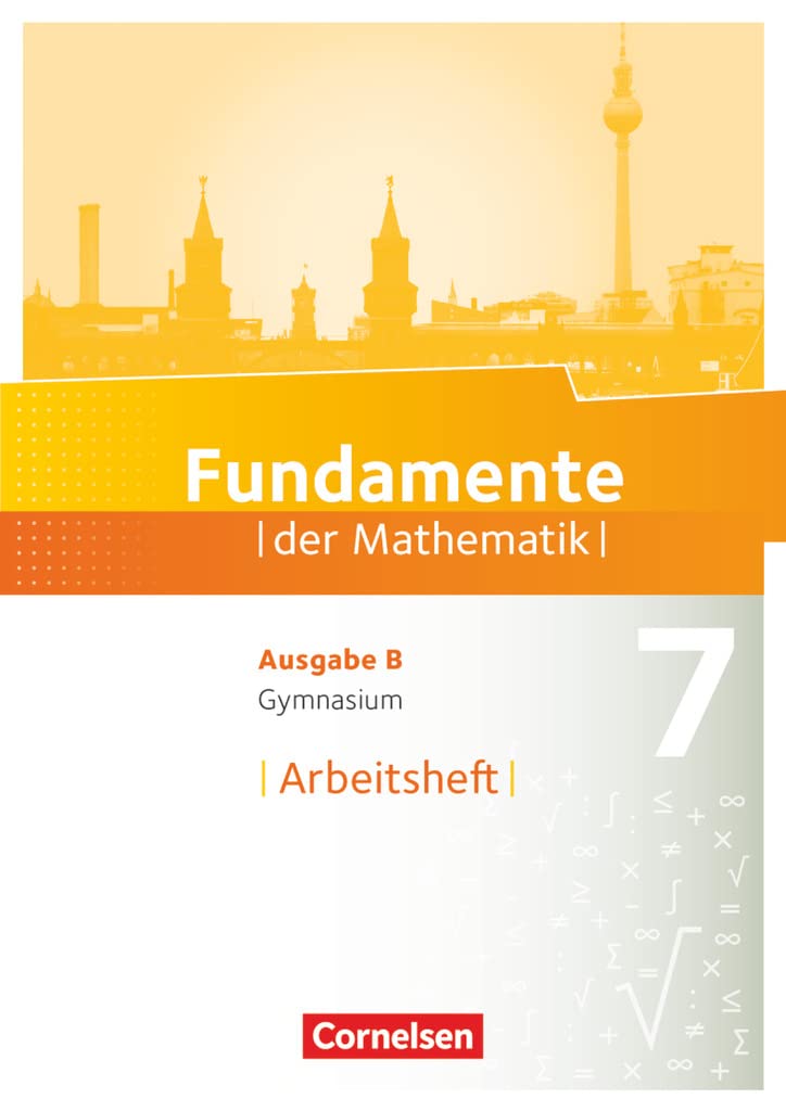 Fundamente der Mathematik 7. Schuljahr.  Arbeitsheft mit Lösungen. Gymnasium Brandenburg Study Guides