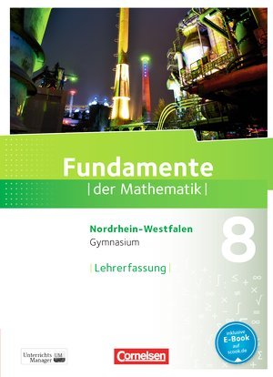 Fundamente der Mathematik - Nordrhein-Westfalen: 8. Schuljahr - Schülerbuch - Lehrerfassung Books